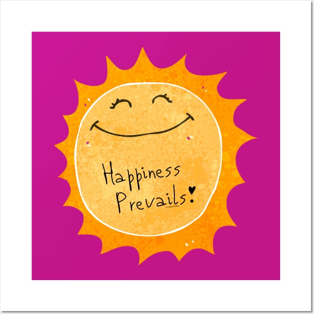 Happiness Prevails Wall Art by Phebe Phillips